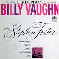 Billy Vaughn - Billy Vaughn Plays Stephen Foster